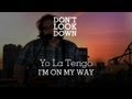 Yo La Tengo - I'm On My Way - Don't Look Down