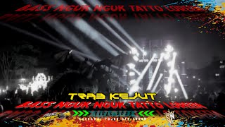 DJ BASS NGUK NGUK TRAB KEJUT ❗❗  BASS NGAMOK TATTO LOREEN ❗❗ SAM NEON