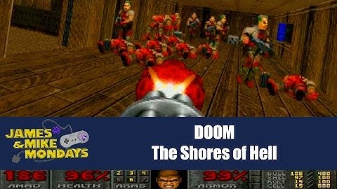 DOOM: The Shores of Hell - James & Mike Mondays