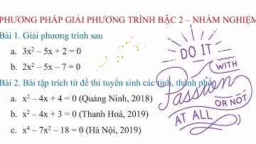 Toán 9 - Cách giải phương trình bậc 2, giải phương trình bằng cách nhẩm nghiệm, hệ thức Viet