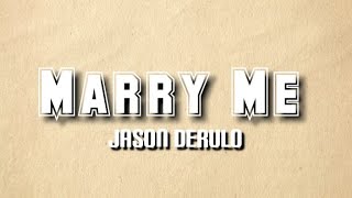 Jason Derulo - Marry Me (Lyrics Video)