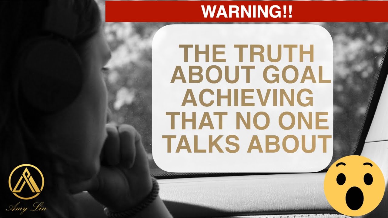 The truth about goal achieving that no one talks about [HARD LESSON I