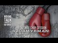 FRIDAY NITE CHOP SESSION W/ STORMYBMAN #218 A MONSTER WEEKEND OF BOXING