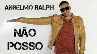 Video thumbnail of "Anselmo Ralph - Não Posso (2017)"