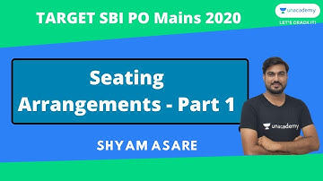 Seating Arrangements - Part 1| SBI PO Mains 2020| Reasoning by Shyam Sir