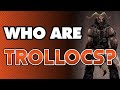 What Are Trollocs? | Wheel of Time Explained