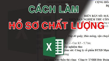 Cách làm Hồ sơ Quản lý Chất lượng Công Trình - Hồ sơ Hoàn Công bằng Excel