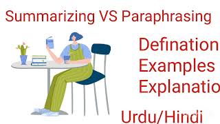 Difference between paraphrasing and summarizing. Urdu/Hindi