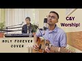 Holy Forever (Cover) by C&Y Worship