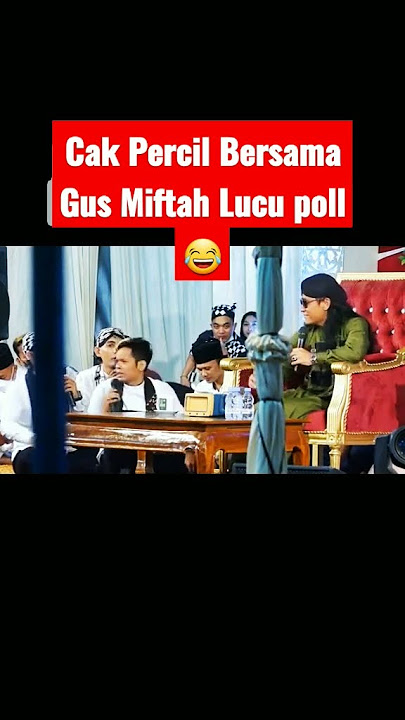 š“GUS MIFTAH BERSAMA CAK PERCILā#gusmiftah #viral #shorts #cakpercil