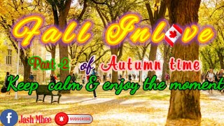 Fall Inlove in Autumn Part2 2021||Jazmin Scolt🇨🇦 by Jazmin Scolt 871 views 2 years ago 13 minutes, 15 seconds