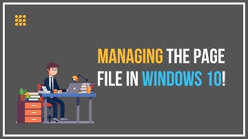 Managing The Page File In Windows 10!