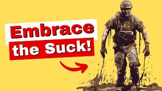 Embrace the Suck Explained (5 LESSONS)