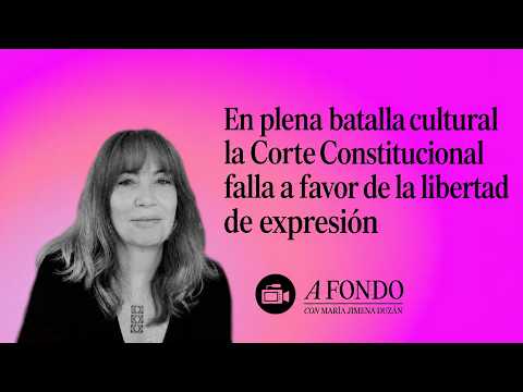 En plena batalla cultural la Corte Constitucional falla a favor de la libertad de expresión