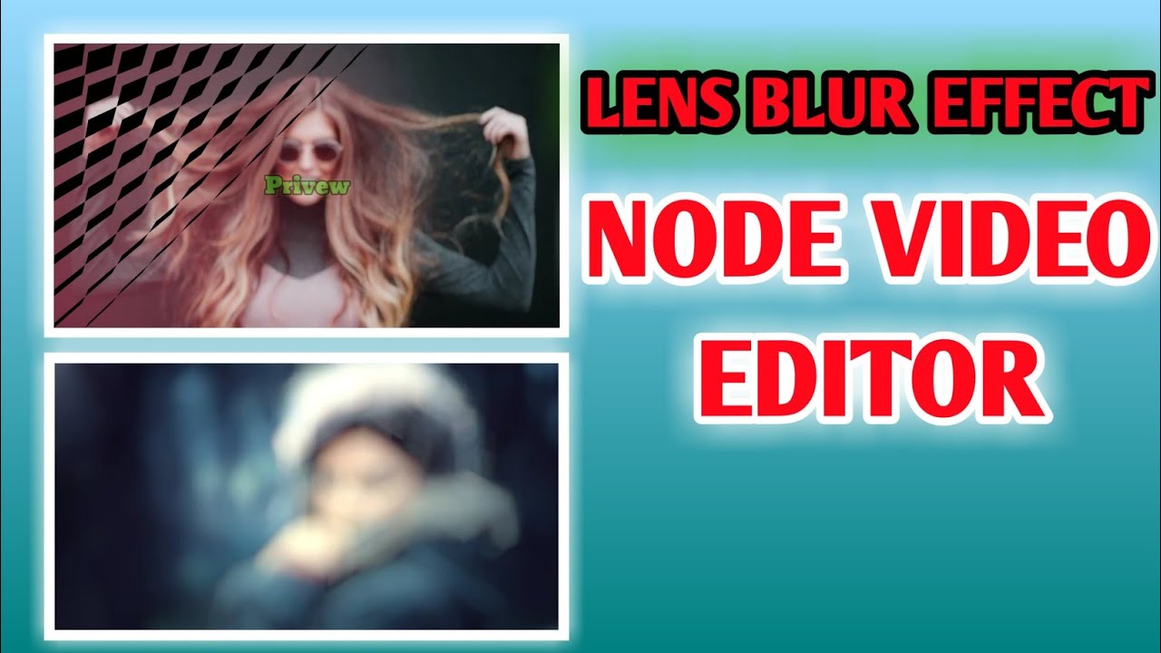 How To Do Lens Blur On Node Video|Lens Blur Transition On Node Video ...