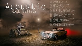 Acoustic Rock Ballads - Best Rock Ballads Of All Time - Best Rock Music Ever