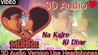 Na Kajre Ki Dhar  3d  Version  Use Headphones  Sunil Shetty  3d  2021