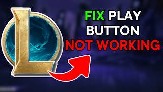 How To Fix League Of Legends Play Button Not Working (2026)