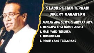 Download Lagu LAGU PILIHAN TERBAIK BROERY MARANTIKA -LAGU NOSTALGIA MP3 Download Lagu LAGU PILIHAN TERBAIK BROERY MARANTIKA -LAGU NOSTALGIA MP3