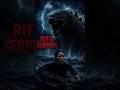 RIFT SERPENT, an ocean Monster...#ocean #monster#dark #ytshorts #transition #realistic#youtubeshorts