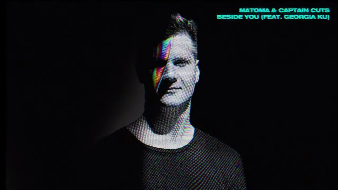 matoma captain cuts beside you feat georgia ku matoma captain cuts beside you feat georgia ku