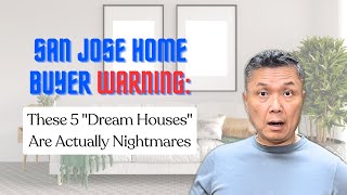 🏠 San Jose Home Buyers: AVOID These 5 Costly Real Estate Mistakes!