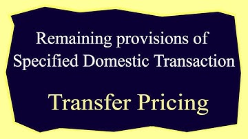 Remaining provisions of Specified Domestic Transaction - Transfer Pricing - +91-9667714335