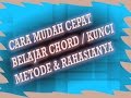Belajar Chord Kunci Kord Akord Metode Lengkap Rahasianya