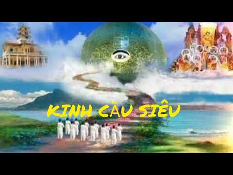 Video KINH CẦU SIÊU - Đạo Cao Đài - youtube