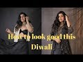 How To Look Your Best This Diwali |2019| That Boho Girl