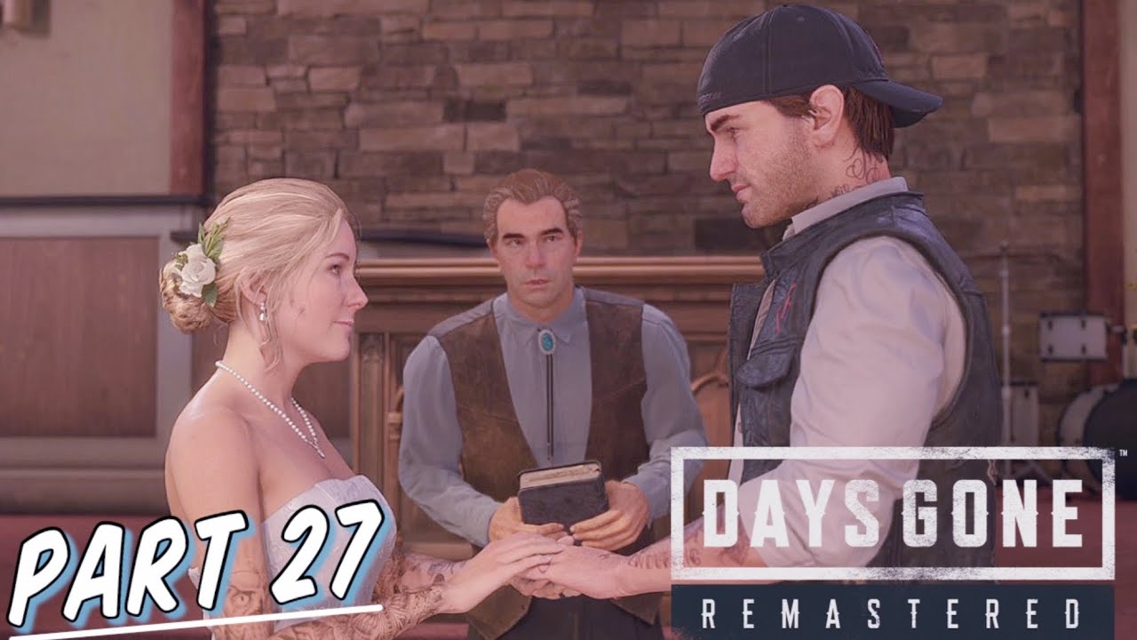 DAYS GONE REMASTERED Part 27 (PS5) | “MARRIAGE VOWS” | Walkthrough ...