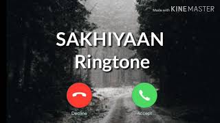 Sakhiyaan ringtone