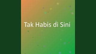 Tak Habis di Sini