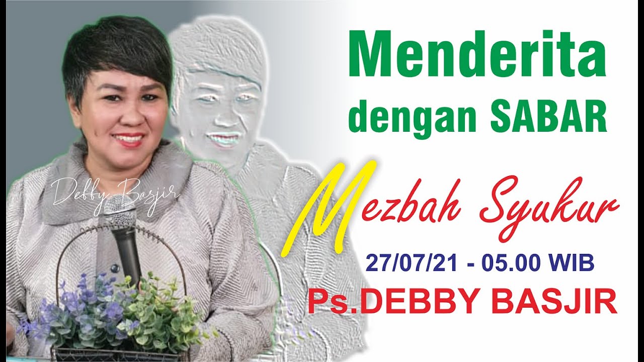 MEZBAH SYUKUR (PAGI) - 27/07/21 - pk.05.00 WIB - DEBBY BASJIR #