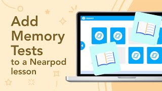 Add Memory Test to a Nearpod lesson