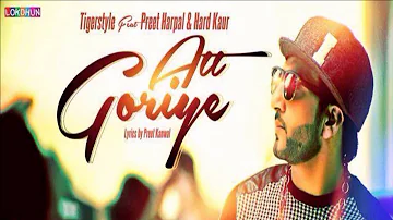 Att Goriye - Preet Harpal & Hard Kaur ||  Official Full Audio || New Punjabi Song 2016