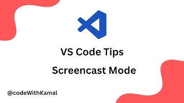 VS Code Tips - Screencast Mode