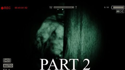 Outlast Gameplay Walkthrough- Part 2 Chris Walker