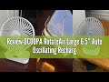 Review OCOOPA RotateAir Large 6.5'' Auto Oscillating Rechargeable Fan 4000mAh, 4 Speeds Wind, Quiet