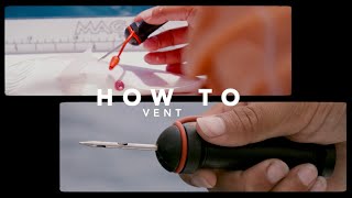 Return 'Em Right: How to Use a Venting Tool