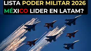 🔴NUEVA LISTA PODER MILITAR 2026. MÉXICO LIDER EN LATAM?🔴