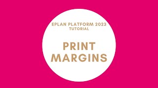 Print Margins | EPLAN New Platform