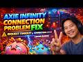 Axie Infinity Connection Problem Fix ⚠️ Request Timeout &amp; Disconnection Issue