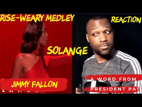 Solange - Rise/Weary Medley (Live from The Tonight Show Starring Jimmy Fallon)-REACTION VIDEO