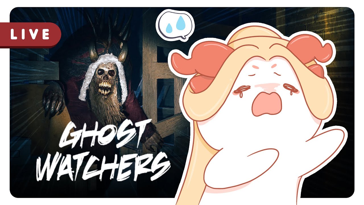 🔴【Ghost Watchers🎮】🔴 ก็แค่ผี ฉันไม่กลัวหรอกนะ!