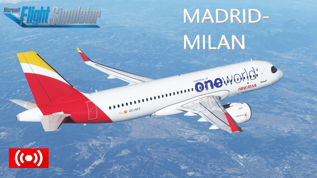 Microsoft Flight Simulator 2020 Madrid to Milan Linate IB3254 A320Neo VATSIM Event