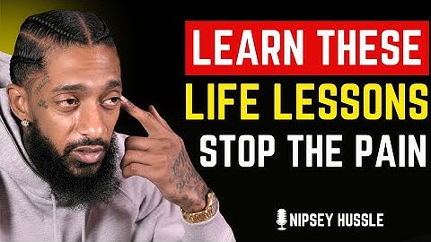 🔥Learn These Life Lessons Once — And You’ll Stop Repeating the Same Painful Patterns | NIPSEY HUSSLE