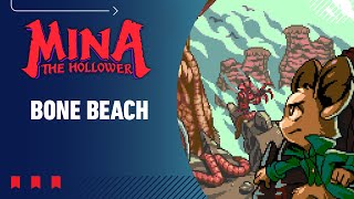 Mina the Hollower Gameplay Walkthrough - Part 13: Bone Beach