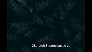 2Scratch-Secrets speed up. Resimi