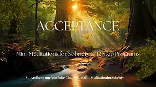 Acceptance:  Mini-Meditation for Recovery
